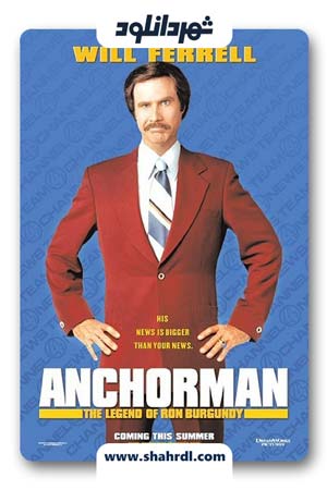 دانلود فیلم Anchorman The Legend of Ron Burgundy 2004