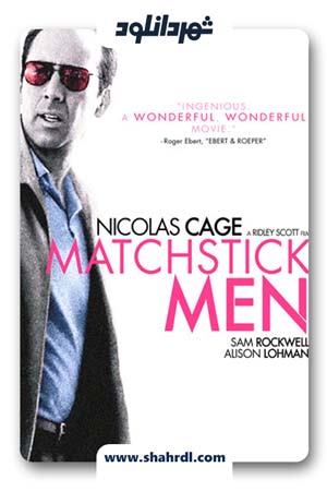 دانلود فیلم Matchstick Men 2003