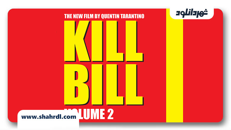 دانلود فیلم Kill Bill: Vol. 2 2004