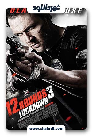 دانلود فیلم 12 Rounds 3: Lockdown 2015