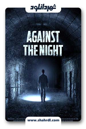 دانلود فیلم Against the Night 2017
