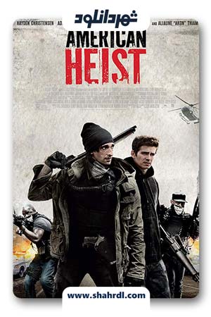 دانلود فیلم American Heist 2014