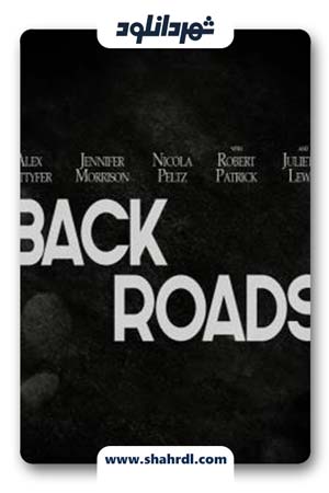 فیلم Back Roads 2018