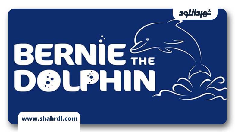 فیلم Bernie the Dolphin 2018