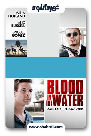 دانلود فیلم Blood in the Water 2016