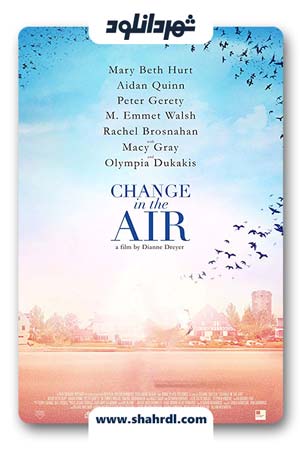 دانلود فیلم Change in the Air 2018