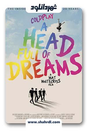 دانلود فیلم Coldplay A Head Full of Dreams 2018