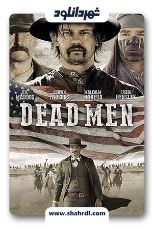 دانلود فیلم Dead Men 2018 | فیلم وسترن Dead Men 2018
