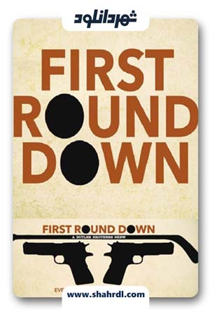دانلود فیلم First Round Down 2016