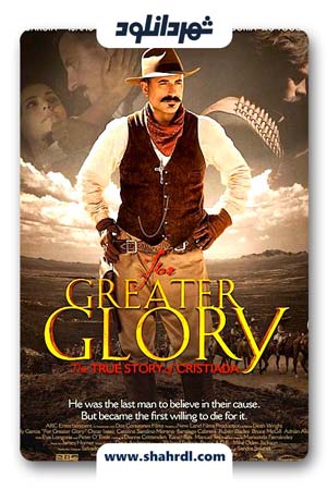 دانلود فیلم For Greater Glory 2012