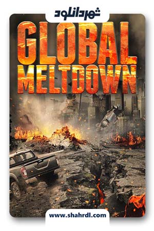 دانلود فیلم Global Meltdown 2017