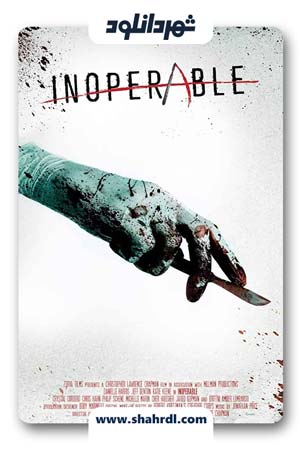 دانلود فیلم Inoperable 2017