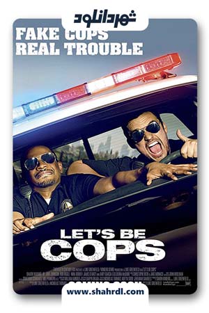 دانلود فیلم Let’s Be Cops 2014