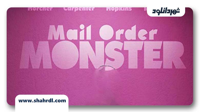 فیلم Mail Order Monster 2018