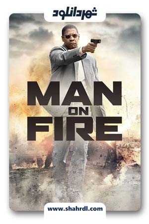 دانلود فیلم Man on Fire 2004