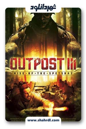 دانلود فیلم Outpost: Rise of the Spetsnaz 2013