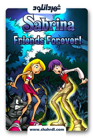 دانلود انیمیشن Sabrina the Teenage Witch in Friends Forever 2002