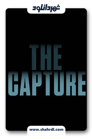 دانلود فیلم The Capture 2017