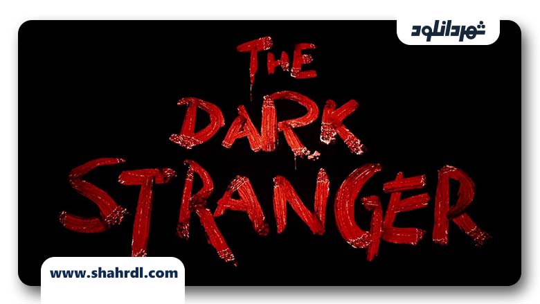 فیلم The Dark Stranger 2015