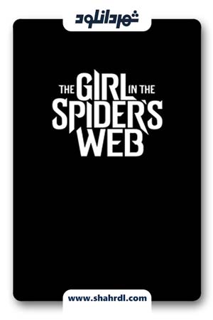 دانلود فیلم The Girl in the Spiders Web 2018