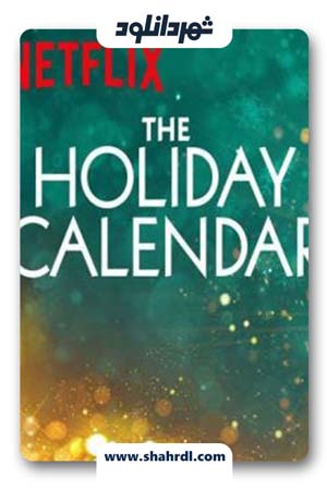 دانلود فیلم The Holiday Calendar 2018