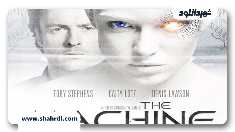 فیلم The Machine 2013