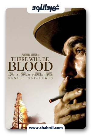 فیلم There Will Be Blood 2007