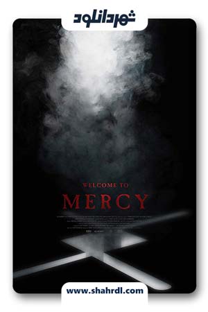 دانلود فیلم Welcome to Mercy 2018