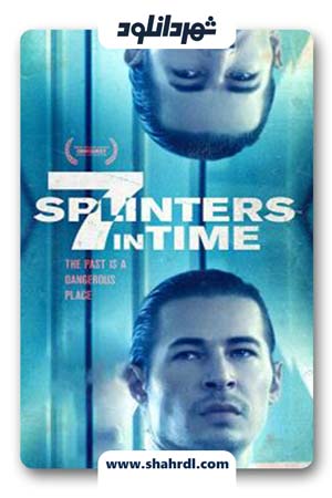 دانلود فیلم 7 Splinters in Time 2018
