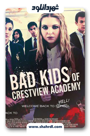 دانلود فیلم Bad Kids of Crestview Academy 2017