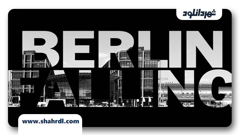 فیلم Berlin Falling 2017
