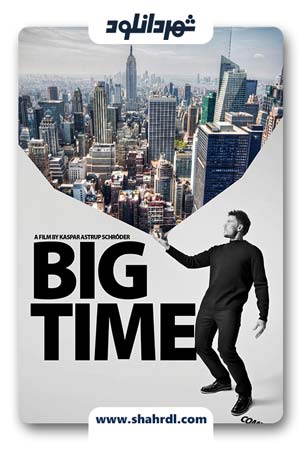 دانلود فیلم Big Time 2017