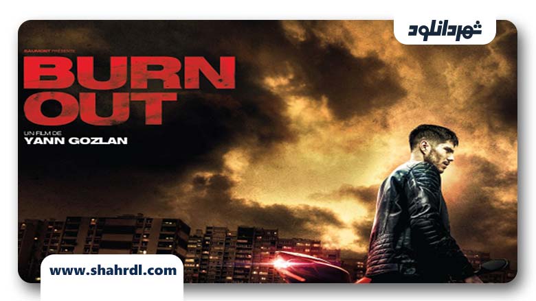 فیلم Burn Out 2017