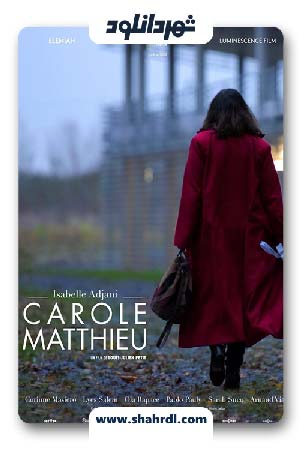 دانلود فیلم Carole Matthieu 2016