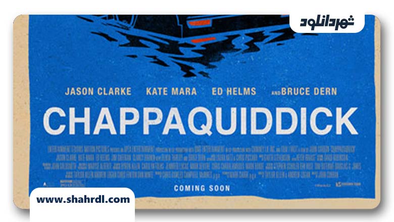 فیلم Chappaquiddick 2017