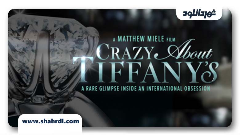دانلود فیلم Crazy About Tiffanys 2016