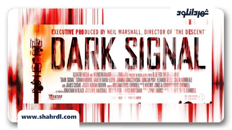 دانلود فیلم Dark Signal 2016
