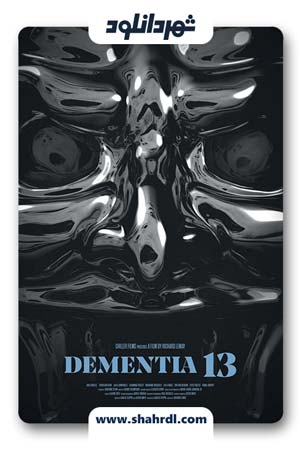 فیلم Dementia 13 2017
