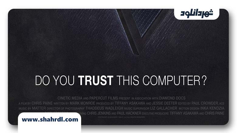 فیلم Do You Trust this Computer? 2018