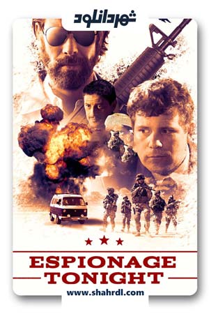دانلود فیلم Espionage Tonight 2017 با زیرنویس فارسی