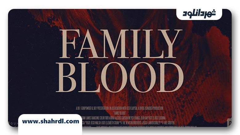 فیلم Family Blood 2018