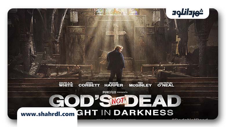 فیلم God’s Not Dead A Light in Darkness 2018