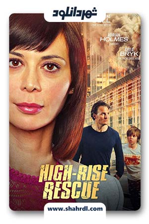 دانلود فیلم High-Rise Rescue 2017دانلود فیلم High-Rise Rescue 2017