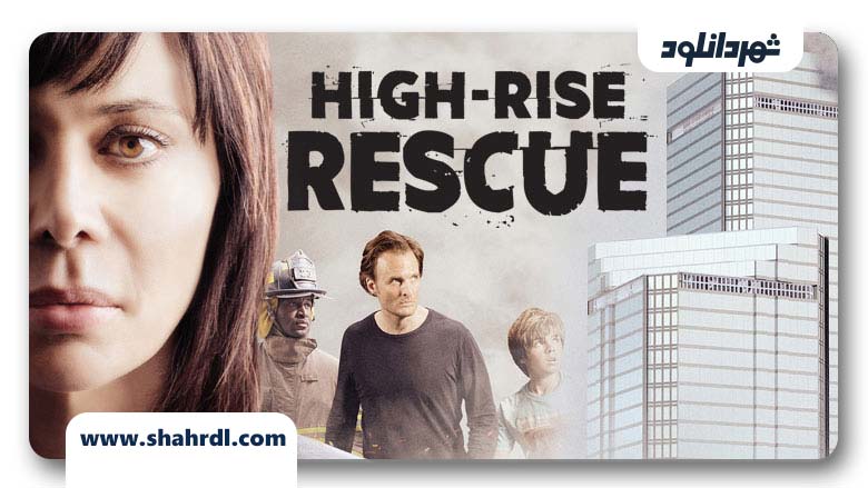 دانلود فیلم High-Rise Rescue 2017
