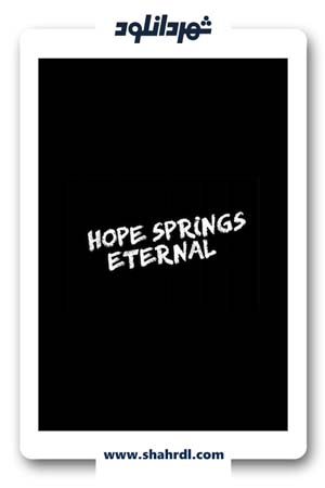 دانلود فیلم Hope Springs Eternal 2018 با زیرنویس فارسی