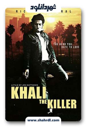 دانلود فیلم Khali the Killer 2017 با زیرنویس فارسی