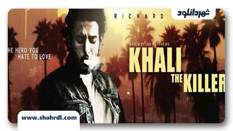 دانلود فیلم Khali the Killer 2017
