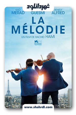 دانلود فیلم La Melodie 2017