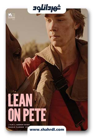 دانلود فیلم Lean on Pete 2017