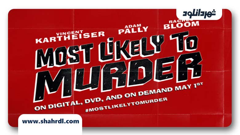 فیلم Most Likely to Murder 2018